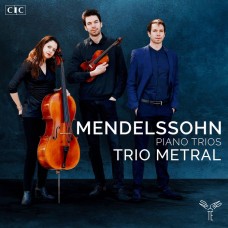 孟德爾頌:第一.二號鋼琴三重奏 梅特哈爾三重奏	Trio Metral / Mendelssohn: Piano Trios No. 1 & 2