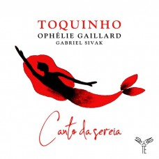 美人魚角 托奇紐 演唱 歐菲莉．蓋雅爾 大提琴	Toquinho, Ophelie Gaillard / Canto Da Sereia