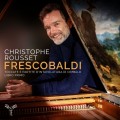 富雷斯可巴蒂: 觸技曲及組曲第一冊 克里斯多夫．胡賽 大鍵琴	Christophe Rousset / Frescobaldi: Harpsichord Works