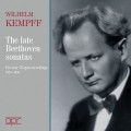肯普夫:貝多芬最後四首鋼琴奏鳴曲 / Wilhelm Kempff / The Late Sonatas