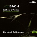 巴哈: 無伴奏小提琴奏鳴曲與組曲 希卡丹茲 小提琴	Christoph Schickedanz / Bach, J S: Sonatas & Partitas for solo violin, BWV1001-1006