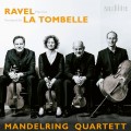 拉威爾/譚貝: 弦樂四重奏 曼德林四重奏	"Mandelring Quartet / Ravel & La Tombelle: String Quartets "