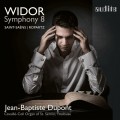 魏多: 第八號管風琴交響曲 尚-巴普提斯.杜邦 管風琴	Jean-Baptiste Dupont / Widor: Organ Symphony No. 8