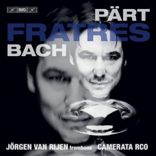 兄弟(佩爾特到巴哈最佳拍檔) 尤根.范.雷彥 指揮/長號	Jorgen van Rijen / Fratres – Part & Bach