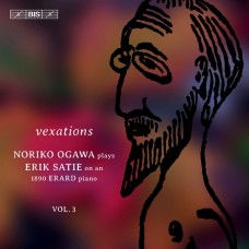 薩提:鋼琴音樂作品,第三集 小川典子鋼琴	Noriko Ogawa plays Satie – Piano Music, Vol.3