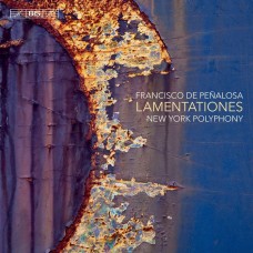 佩納洛薩: 哀歌(西班牙文藝復興歌曲集)  紐約複音之聲	New York Polyphony / Penalosa – Lamentationes