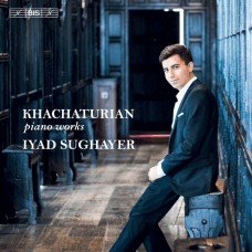 哈察都量:鋼琴奏鳴曲/2首短曲/詩篇/小奏鳴曲   依雅.蘇埃亞 鋼琴	Iyad Sughayer / Khachaturian – Piano Works