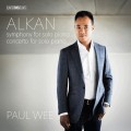 阿爾肯: 給鋼琴獨奏的協奏曲與交響曲 魏保羅 鋼琴	Paul Wee / Alkan – Concerto and Symphony for Solo Piano
