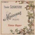 雷榭提茲基:鋼琴曲集 托比亞斯·比格 鋼琴	Tobias Bigger / Theodor Leschetizky – Morceaux pour Piano