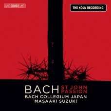 巴哈:神劇(約翰受難曲) 鈴木雅明指揮日本巴哈合奏團	Masaaki Suzuki / Bach: St John Passion