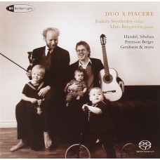 Duo a Piacere - Music for violin and guitar 愉悅二重奏：韓德爾、西貝流士、彼得森．柏格、蓋希文及其他作品