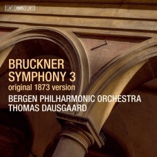 布魯克納: 第三號交響曲 道斯葛 指揮 (挪威)卑爾根愛樂管弦樂團	Thomas Dausgaard / Bruckner – Symphony No.3