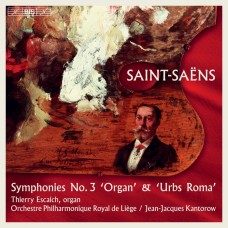 聖桑:第三號交響曲(管風琴)/(羅馬)交響曲 提耶利．艾斯凱許 管風琴 康特洛夫 指揮 比利時列日皇家愛樂	Thierry Escaich, Jean-Jacques Kantorow / Saint-Saens – Symphonies No.3 'Organ'