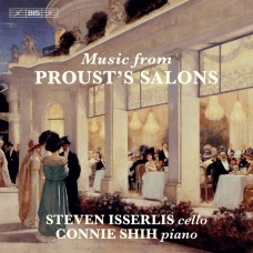 普魯斯特的沙龍音樂 史蒂芬.伊瑟利斯 大提琴 史康寧 鋼琴	Steven Isserlis, Connie Shih / Cello Music from Proust's Salons