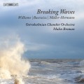 破浪 葛雷絲·威廉士/巴采維琪/喬安娜·繆勒-赫爾曼:弦樂作品改編集 瑪琳·布羅曼 小提琴/指揮 (芬蘭)奧斯卓伯尼安室內管絃樂團	Malin Broma / Breaking Waves 