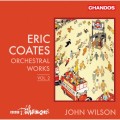 艾瑞克·寇茲: 管絃樂作品第二集 約翰.威爾森 指揮 BBC愛樂管弦樂團	John Wilson / Coates: Orchestral Works Vol. 2