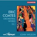 艾瑞克·寇茲: 管絃樂作品第一集 約翰．威爾森 指揮BBC愛樂管弦樂團	John Wilson / Coates: Orchestral Works, Vol.1