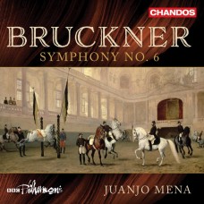 布魯克納:第六號交響曲 璜侯．梅納 指揮  BBC愛樂管弦樂團	Juanjo Mena / Bruckner: Symphony No. 6