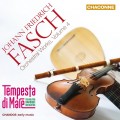 法許: 管絃樂作品(組曲/協奏曲)第四集 海上風暴巴洛克室內樂團	Tempesta di Mare / Fasch: Orchestral Works Vol. 4