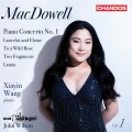 麥克道威: 鋼琴協奏曲/管絃樂作品,第一集 王夏音 鋼琴 約翰.威爾森 指揮 BBC愛樂管弦樂團	Xiayin Wang, John Wilson / MacDowell: Orchestral Works Vol. 1