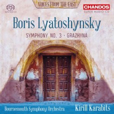 利亞托申斯基: 第三號交響曲等 基理爾.卡拉畢茲 指揮 伯恩茅斯交響樂團	Kirill Karabits / Boris Lyatoshynsky: Voices from the East