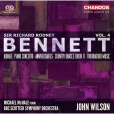 班奈特:管絃樂作品第四集 麥克哈爾 鋼琴 約翰．威爾森 指揮 BBC蘇格蘭交響樂團	Michael McHale, John Wilson / Bennett: Orchestral Works, Vol. 4