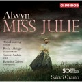 艾爾文:歌劇(茱莉小姐) 薩卡利．歐拉莫 指揮 BBC交響樂團	Sakari Oramo / Alwyn: Miss Julie