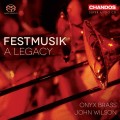 節日音樂 - 一個傳奇 約翰．威爾森 指揮 瑪瑙銅管樂團	Onyx Brass, John Wilson / Festmusik: A Legacy