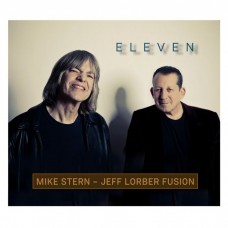 麥克‧史坦和傑夫‧羅伯融和爵士樂團 / 十一	Mike Stern & Jeff Lorber Fusion / Eleven
