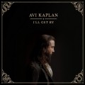 (黑膠)阿維·卡普蘭 / 我會安然度過	I'll Get By / Avi Kaplan (EP)