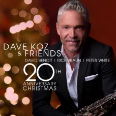 戴夫•考茲與朋友們 / 聖誕盛會20週年紀念  / Dave Koz and Friends / 20th Anniversary Christmas