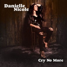丹妮兒•尼可 / 不再哭泣	Danielle Nicole / Cry No More