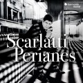 D. 史卡拉第: 鍵盤奏鳴曲集 哈維耶.裴瑞亞涅斯 鋼琴 Javier Perianes / Domenico Scarlatti: Keyboard Sonatas