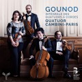古諾:弦樂四重奏全集  巴黎-坎比尼四重奏 / Quatuor Cambini-Paris / Gounod: Complete String Quartets