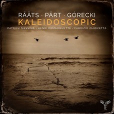 梅西拿/佩爾特;古雷茲基:萬花筒 室內樂作品集Raats,Part,Gorecki:Kaleidoscopic Patrick Messina & Henri Demarquette (Aparte)