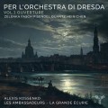 獻給德勒斯登管弦樂團 - 第一集,序曲 庫先科 指揮 大使樂團 	Les Ambassadeurs / Per l'Orchestra Di Dresda: Vol.1 Ouverture
