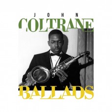 (2黑膠)約翰．柯川 爵士情歌集	John Coltrane / Ballads