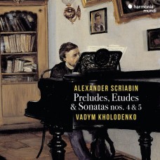 史克里亞賓: 前奏曲/練習曲/奏鳴曲 瓦丁．柯羅登科 鋼琴 / Vadym Kholodenko / Scriabin: Preludes, Etudes & Sonatas Nos 4 & 5