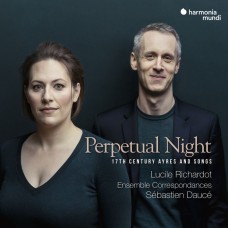永恆的夜晚(17世紀歌謠) 露西.黎夏朵 女中音 和諧古樂團 / Perpetual Night / Richardot & Dauce & Ensemble Correspondances