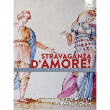16世紀義大利歌劇(奧菲歐,…) / Ensemble Pygmalion / Stravaganza d'Amore!