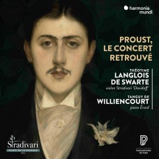 普魯斯特的復古音樂會 迪·斯瓦 小提琴 威廉庫特 鋼琴	Theotime Langlois de Swarte, Tanguy de Williencourt / Proust, le concert retrouve 