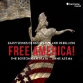 自由美國! 獨立戰爭早期反抗軍歌曲 波士頓古樂團 安.阿澤瑪 女高音	Boston Camerata  / Free America!