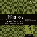德布西: 夜曲,遊戲,牧神的午後前奏曲 芳斯瓦-澤維爾 羅斯 指揮 世紀樂團	Francois-Xavier Roth / Debussy: Nocturnes, Jeux, Prelude a l'apres-midi d'un faune