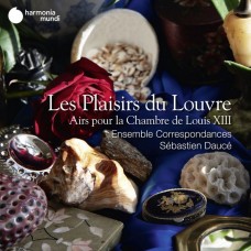 羅浮宮的樂趣(法王路易十三的歌謠) 塞巴斯汀.杜斯 指揮 和諧古樂團 	Ensemble Correspondances, Sebastien Dauce / Les Plaisirs du Louvre - Airs pour la Chambre de Louis XIII
