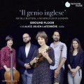 英國天才(尼古拉·馬蒂斯 倫敦的那不勒斯人) 拉費里爾 小提琴 葛蘭佛爾合奏團	Ground Floor, Alice Julien-Laferriere / Il Genio Inglese