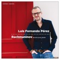 拉赫曼尼諾夫: 鋼琴作品集(樂興之時/前奏曲)  路易斯.費爾南多.培瑞茲 鋼琴 	Luis Fernando Perez / Rachmaninov: Oeuvres Pour Piano