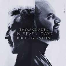 湯瑪士．阿德斯: 七日之內 格斯坦 & 阿德斯 鋼琴	Kirill Gerstein /Thomas Ades:  In Seven Days