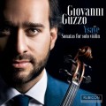 易沙意:6首小提琴無伴奏組曲 喬瓦尼·古佐 小提琴 / Giovanni Guzzo / Ysaye: Six Sonatas for solo violin Op. 27