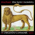 馬肖: 高貴的獅子(法國中世紀合唱曲集) 奧蘭多合唱團	The Orlando Consort / Machaut: The Lion of Nobility