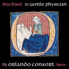 馬肖: 溫柔的醫生(宗教曲)  奧蘭多合唱團	The Orlando Consort / Machaut: The Gentle Physician